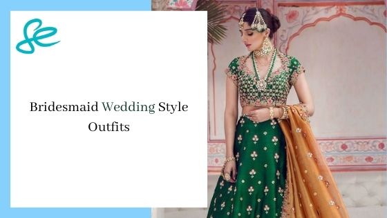 Bridesmaid Wedding Style Outfits