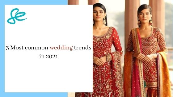 3 Most common wedding trends in 2021