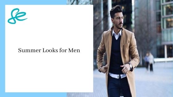 Summer Looks for Men