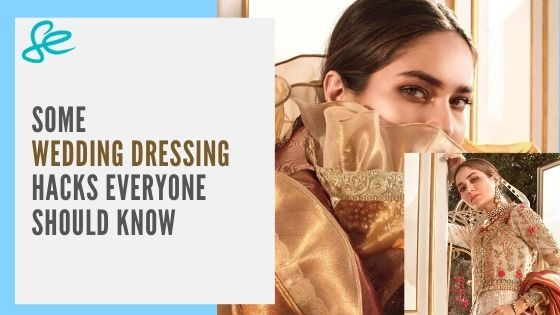 SOME WEDDING DRESSING HACKS EVERYONE SHOULD KNOW