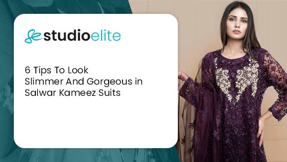 6 Tips To Look Slimmer And Gorgeous in Salwar Kameez Suits