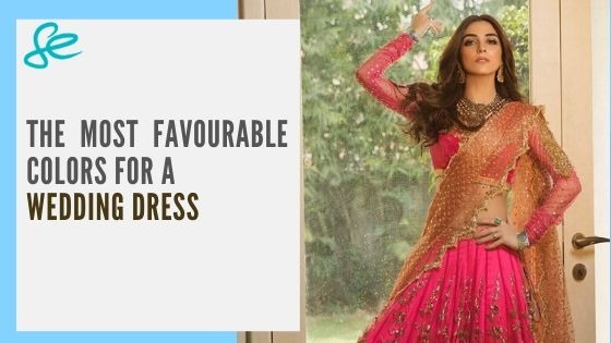 THE MOST FAVORABLE COLORS FOR A WEDDING DRESS